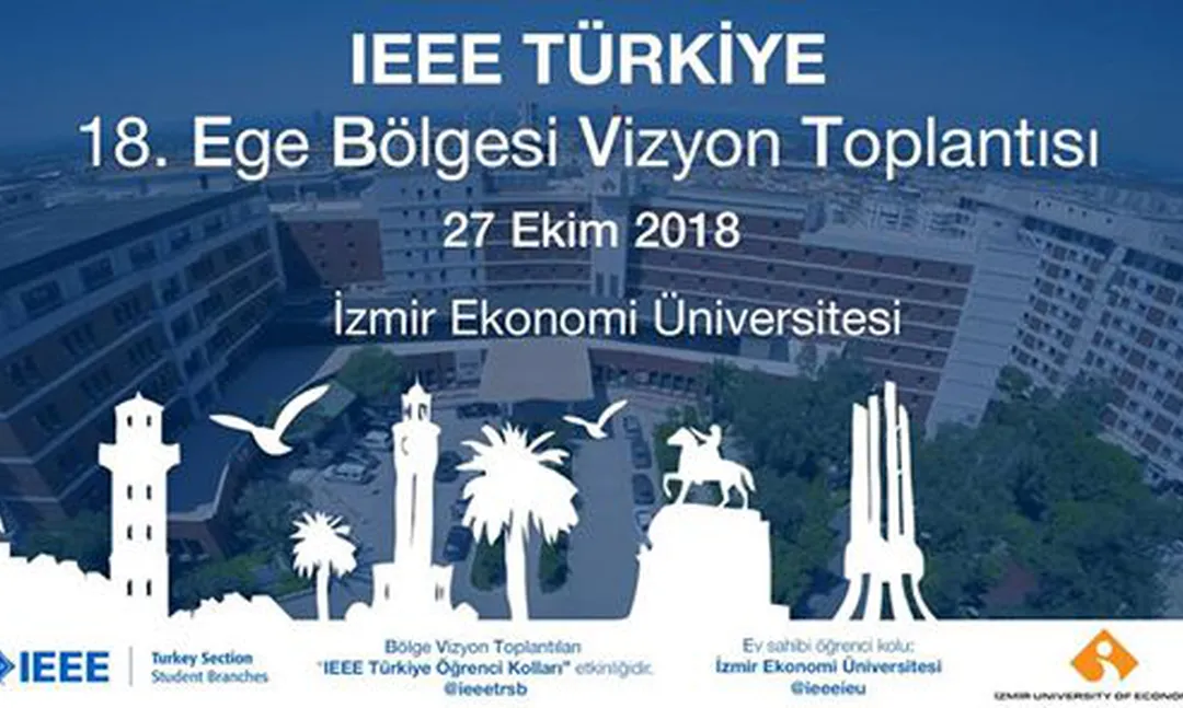 IEEE Türkiye 18.Ege Bölgesi Vizyon Toplantısı