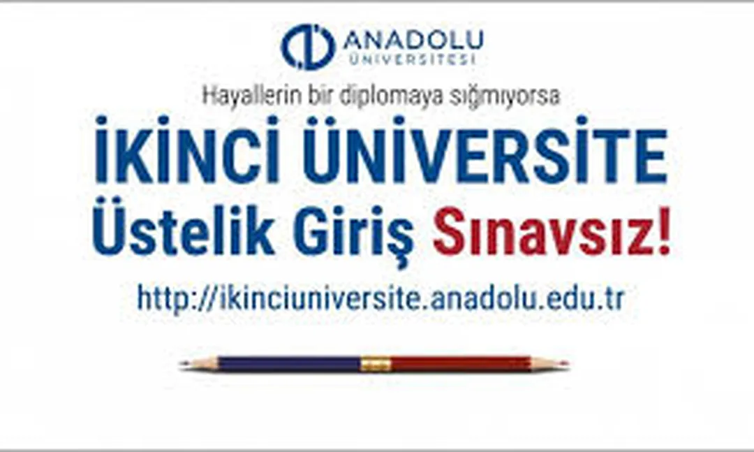 Anadolu Üniversitesi Giriş Sınavsız İkinci Üniversite Başvuruları