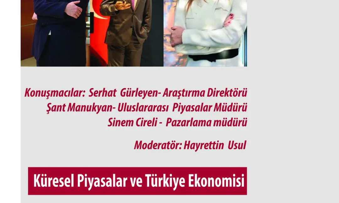 Küresel Piyasalar ve Türkiye Ekonomisi konferansı