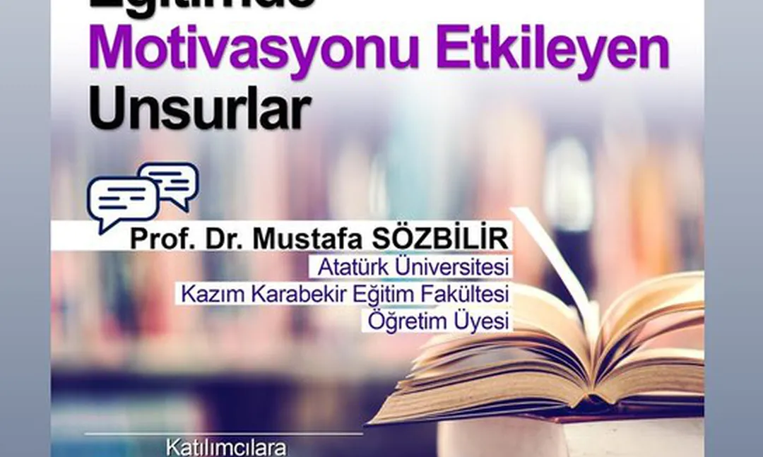 Eğitimde Motivasyonu Etkileyen Unsurlar Konferansı