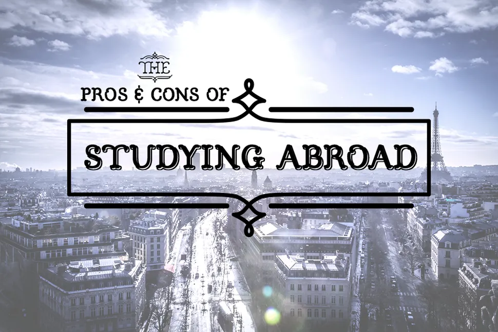 Pros and Cons of Studying Abroad