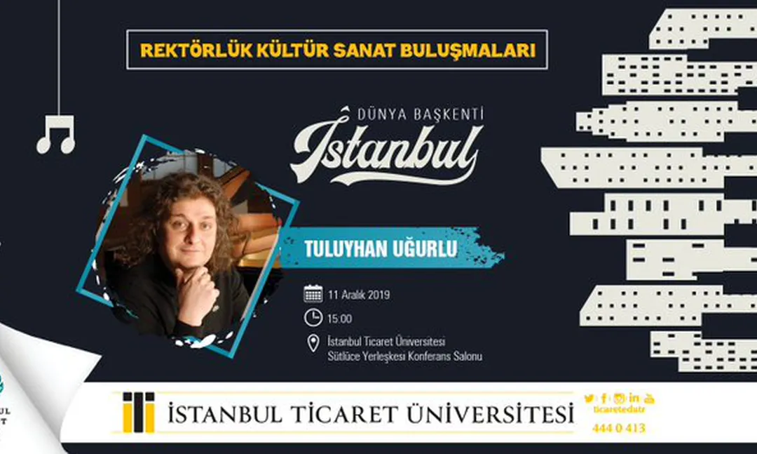 İstanbul Ticaret Üniversitesi'nde Kültür Sanat Buluşmaları
