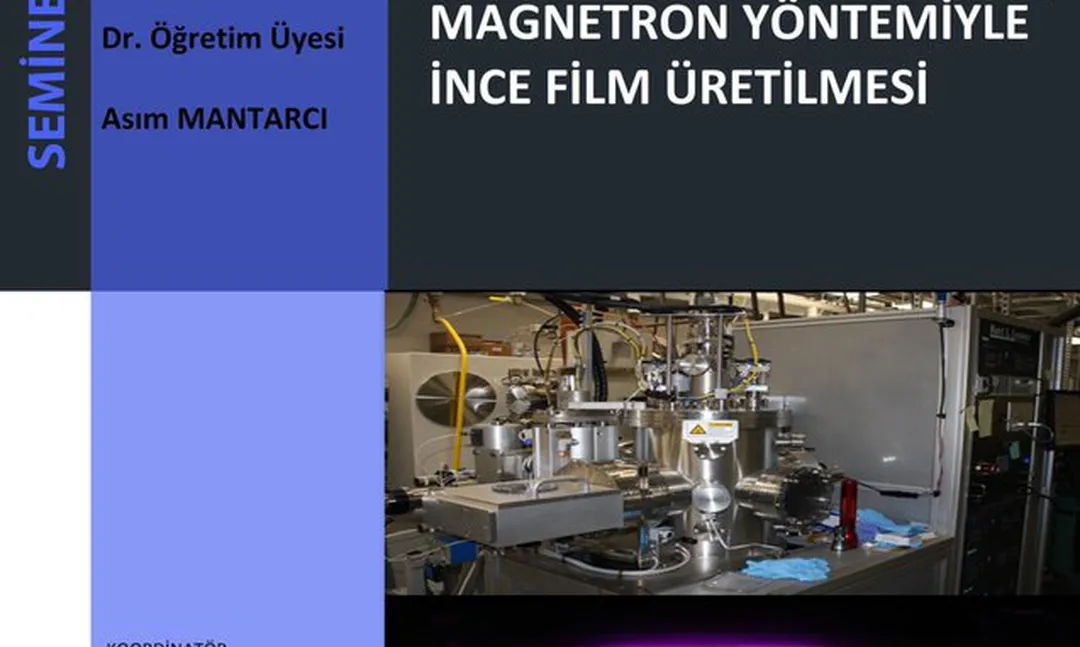 RF Magnetron Yöntemiyle İnce Film Üretilmesi semineri