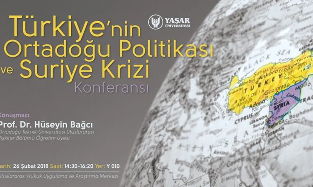 Yaşar Üniversitesi'nde Türkiye'nin Ortadoğu Politikası ve Suriye Krizi