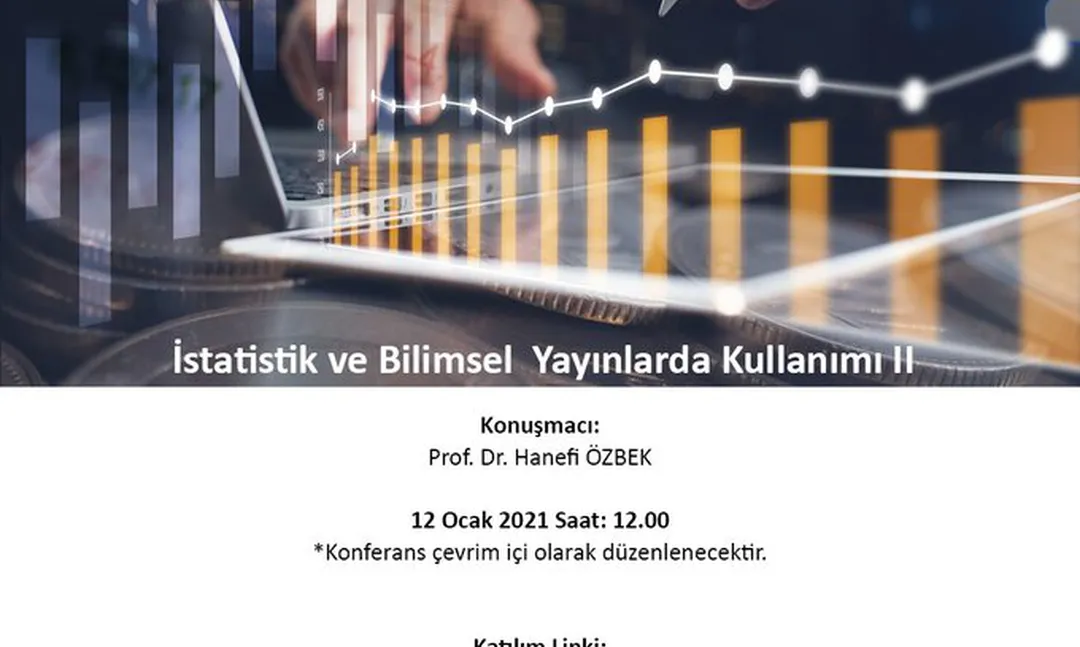 İstatistik ve Bilimsel Yayınlarda Kullanımı 2 Konferansı