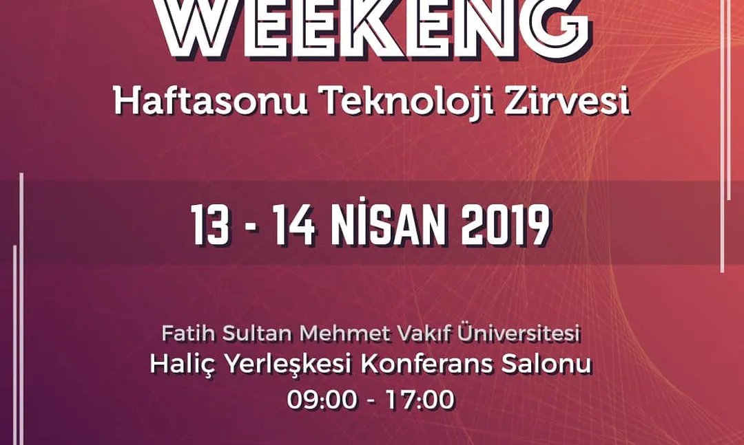 WeekEng'19 Fatih Sultan Mehmet Vakıf Üniversitesi'nde