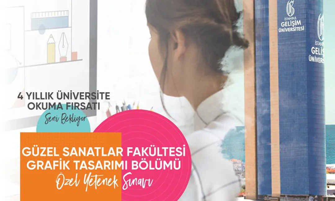 Gelişim Üniversitesi Güzel Sanatlar Fakültesi Özel Yetenek Sınavı