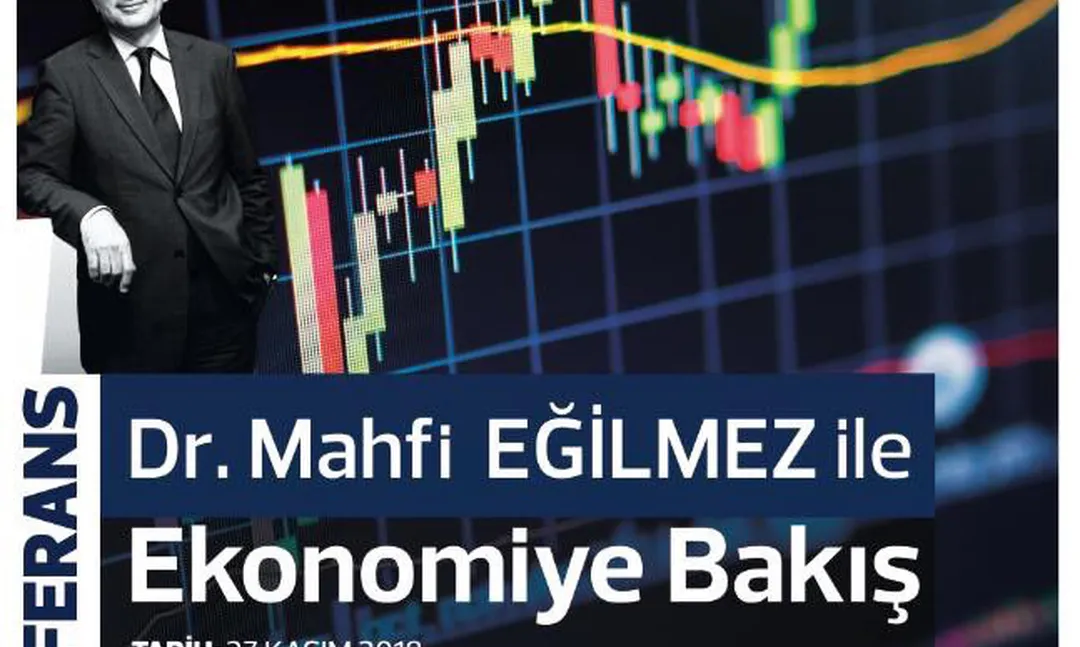 Dr. Mahfi Eğilmez'den 'Ekonomiye Bakış' konferansı