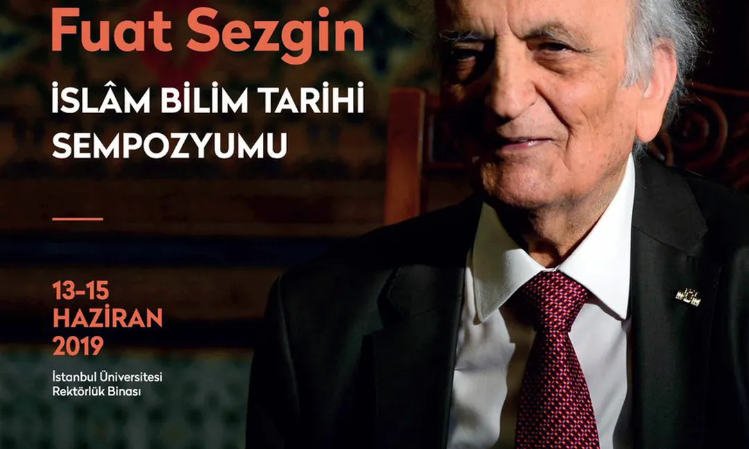 1. Uluslararası Prof. Dr. Fuat Sezgin Sempozyumu