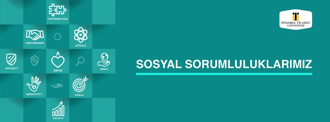 İstanbul Ticaret Üniversitesi’nde Sosyal Sorumluluk Bir Zorunluluk Değil Gelenek