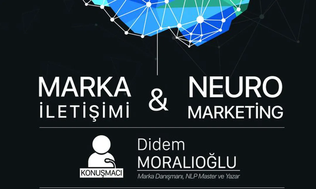 Marka İletişimi ve Neuro Marketing semineri