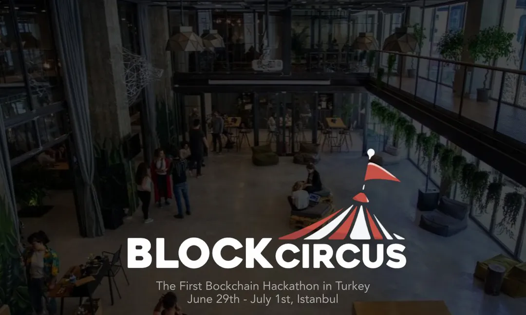 Türkiye’nin ilk Blockchain Hackathonu; Blockcircus, 29 Haziran'da