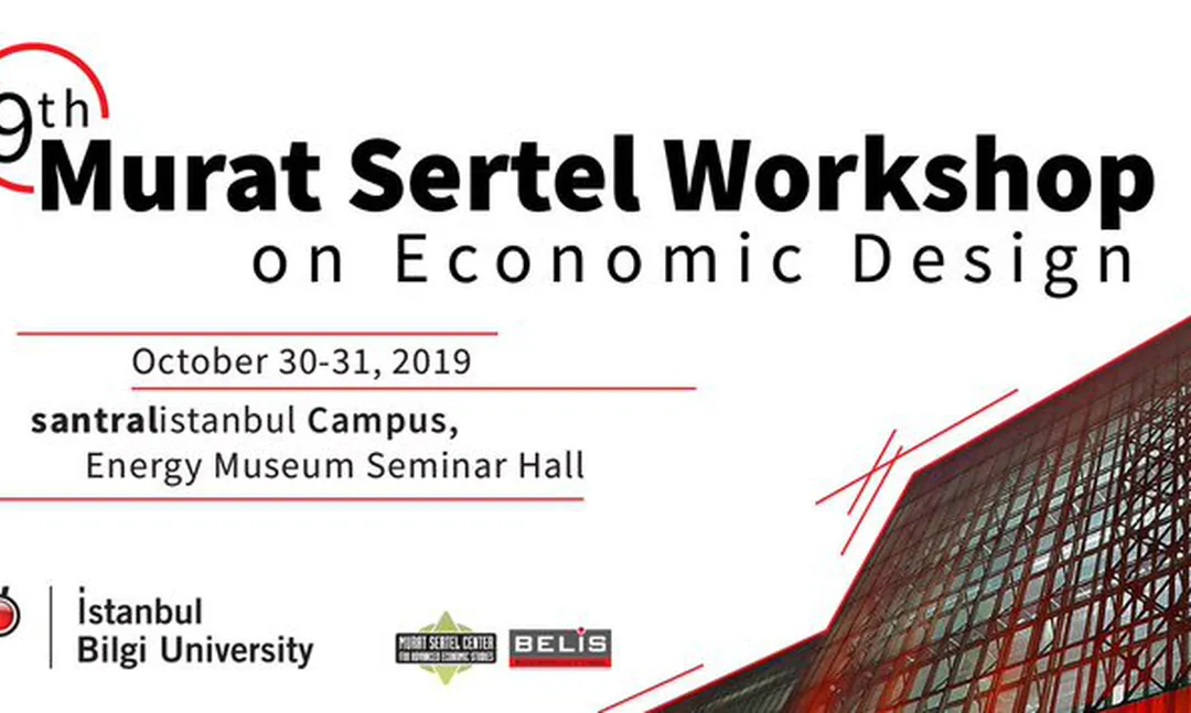 9. Murat Sertel Workshop on Economic Design çalıştayı