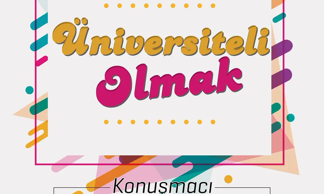 Üniversiteli Olmak konferansı Sivas Cumhuriyet Üniversitesi'nde