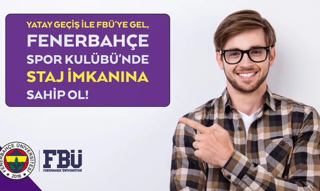 Fenerbahçe Üniversitesi'nden Yatay Geçiş ile Staj Yapma İmkanı