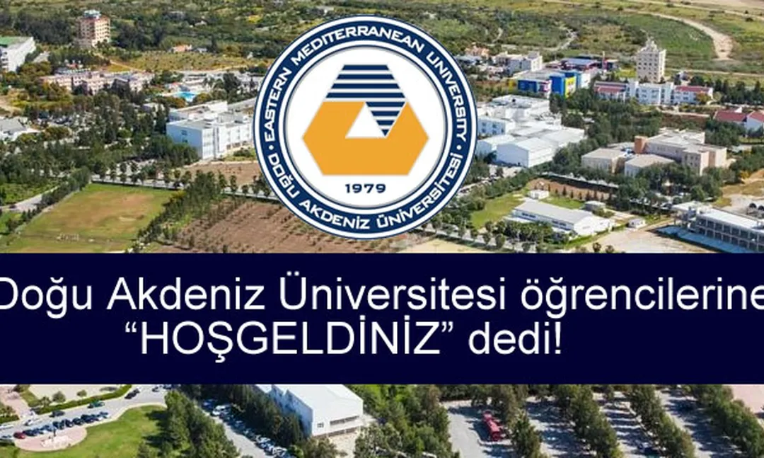 Doğu Akdeniz Üniversitesi öğrencilerine “HOŞGELDİNİZ” dedi