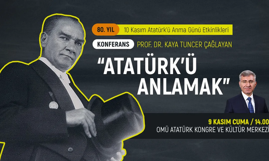 Ondokuz Mayıs Üniversitesi'nde Atatürk’ü Anlamak konferansı