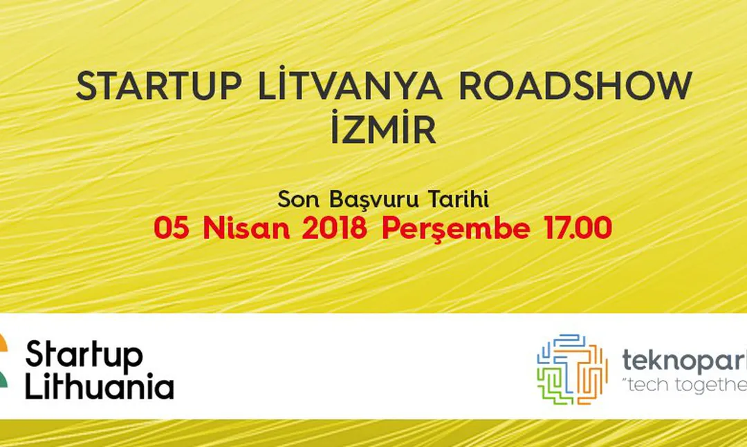 Startup Fair 2018'e gitme şansı Startup Lithuania Roadshow Izmir