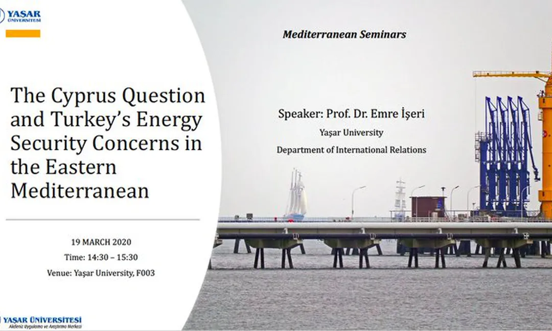 Kıbrıs Sorunu ve Türkiye'nin Akdeniz'deki Enerji Güvenliği  konferansı