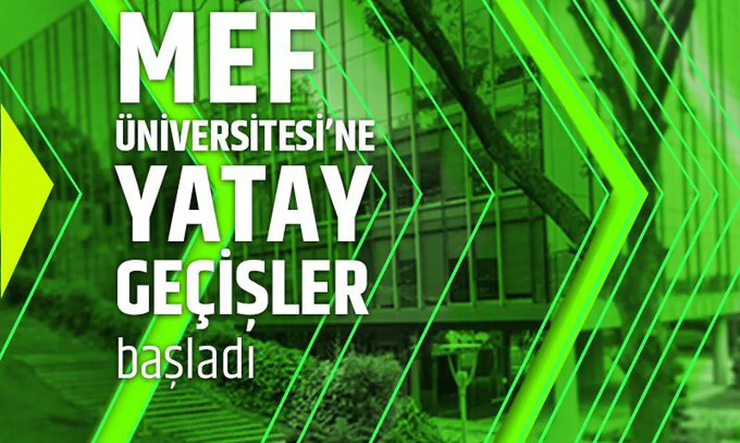 MEF Üniversitesi Yatay Geçiş Başvuruları Başladı