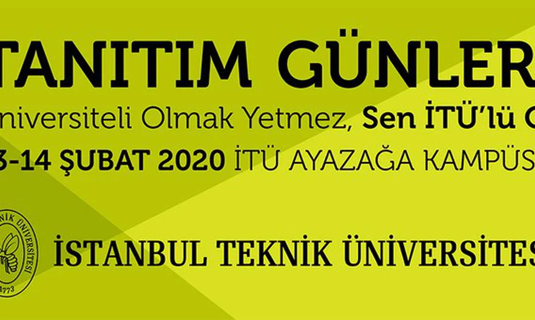 İstanbul Teknik Üniversitesi Tanıtım Günleri Başlıyor