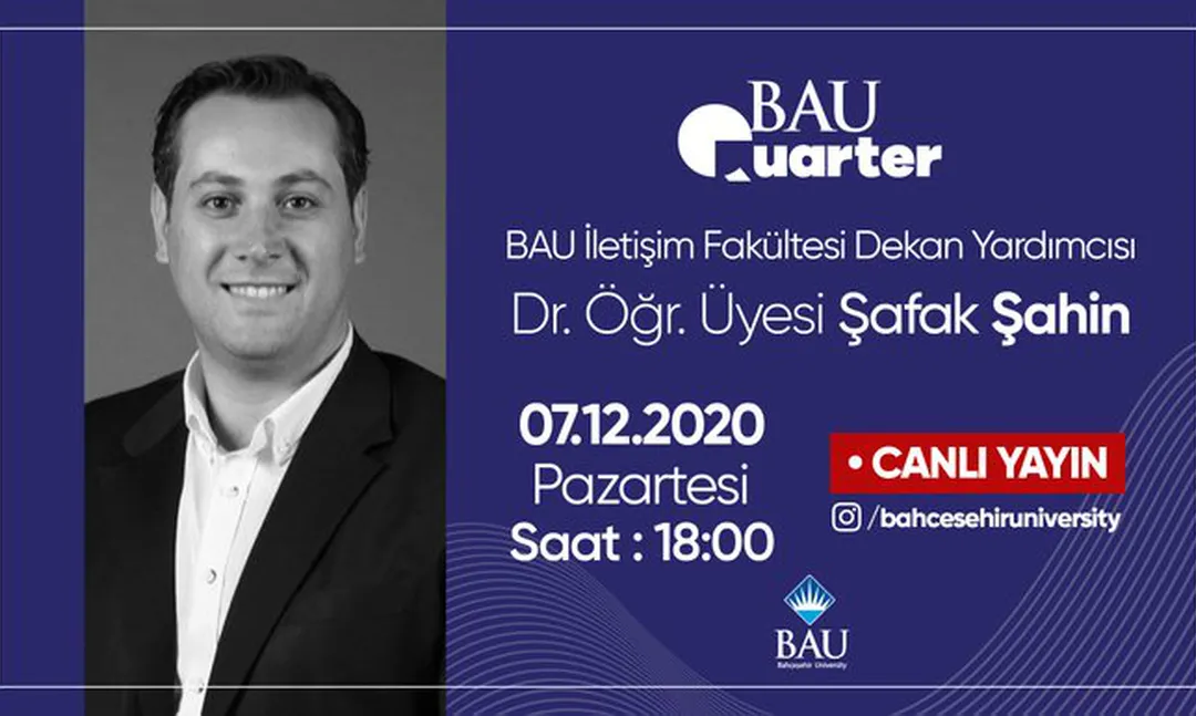 Bahçeşehir Üniversitesi haftalık söyleşi yayını BAU Quarter