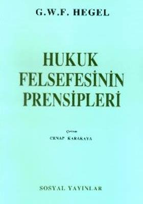 Hegel- Hukuk Felsefesinin Prensipleri.