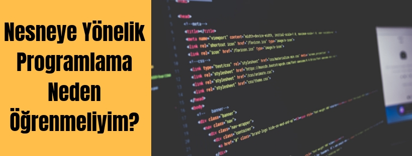 nesneye yönelik programlama neden öğrenmeliyim?