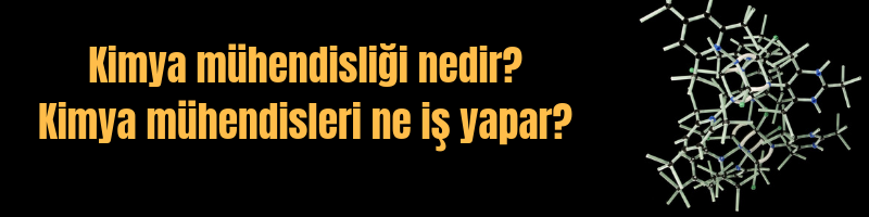 kimya mühendisleri ne iş yapar