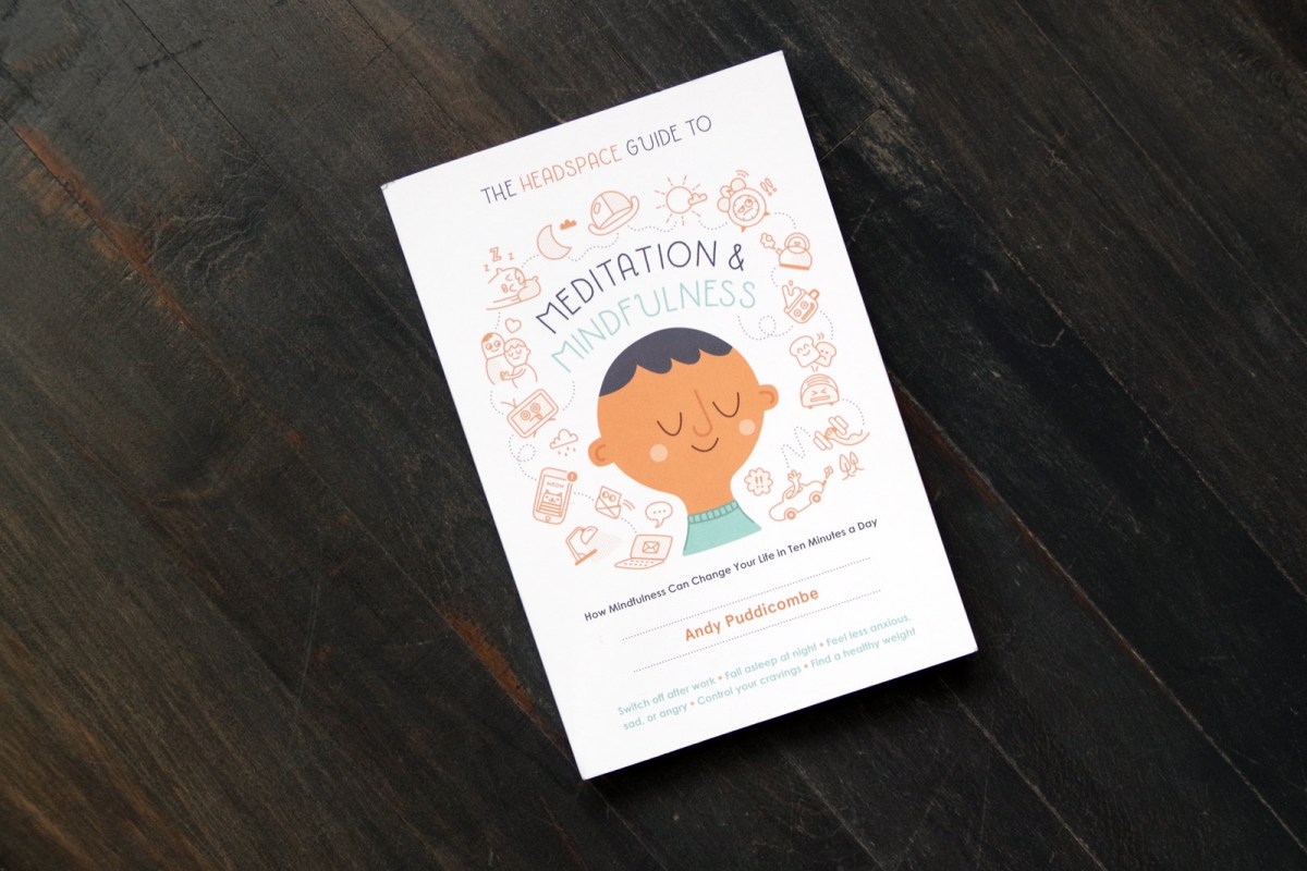 The Headspace Guide to Meditation and Mindfulness