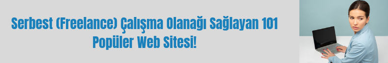 serbest çalışma isteyenlere iş olanağı sağlayan 101 web sitesi