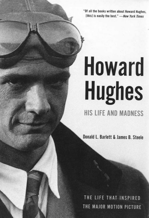 Howard Hughes: Hayatı ve Deliliği ’, Donald L. Barlett ve James B. Steele 9